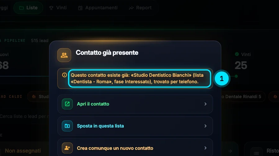 La finestra Contatto già presente: Questo contatto esiste già, Studio Dentistico Bianchi nella lista Dentista - Roma, fase Interessato, trovato per telefono; le scelte Apri il contatto, Sposta in questa lista e Crea comunque un nuovo contatto e il pulsante Torna al modulo